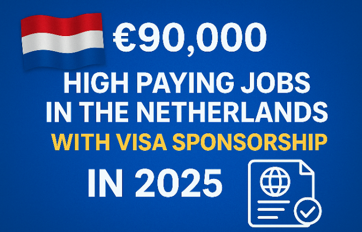 An image showing text which reads high paying jobs in the Netherlands with Visa Sponsorships in 2025.